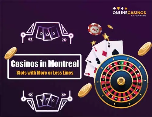 Montreal Slots with More or Less Lines