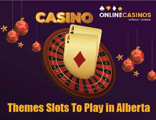 Themes Slots To Play in Alberta
